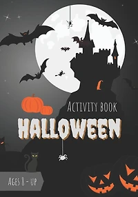Activity book halloween: Game book for kids Ages 8 & up - trick or treat - stimulate concentration and thinking while having fun - Mazes, words search, sudoku - Great gift
