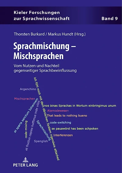 Sprachmischung - Mischsprachen: Vom Nutzen und Nachteil gegenseitiger Sprachbeeinflussung
