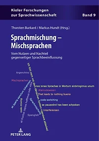 Sprachmischung - Mischsprachen: Vom Nutzen und Nachteil gegenseitiger Sprachbeeinflussung