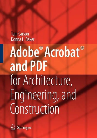 Adobe Acrobat And Pdf For Architecture, Engineering, And Construction
