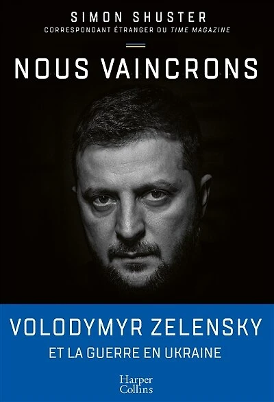 NOUS VAINCRONS: Volodymyr Zelensky et la guerre en Ukraine