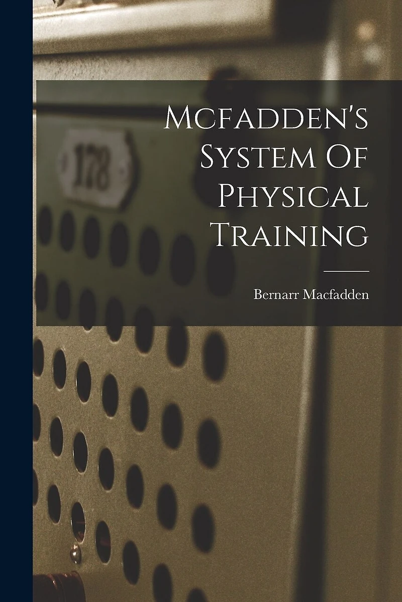 Mcfadden's System Of Physical Training