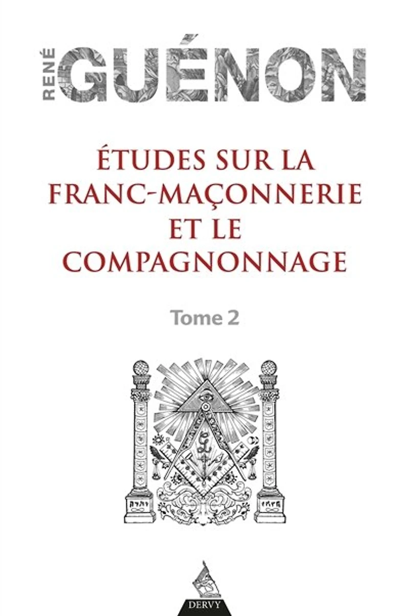 Etudes sur la franc-maçonnerie et le compagnonnage, Vol. 2