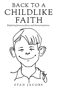 Back to a Childlike Faith: Exploring faraway places and discovering home.