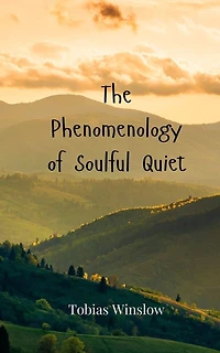 The Phenomenology of Soulful Quiet