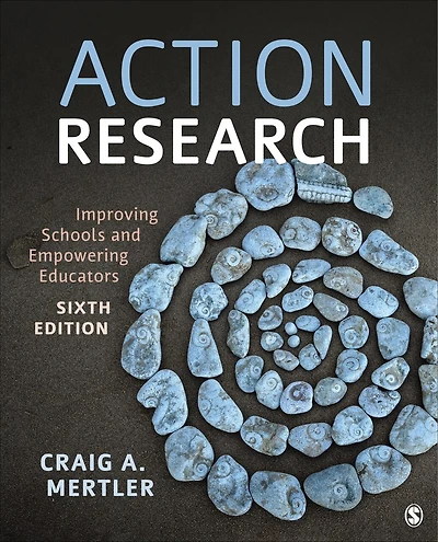 Action Research: Improving Schools And Empowering Educators
