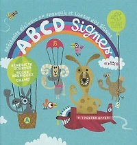 Abcd signes : abécédaire bilingue en français et langue des signes: abécédaire bilingue en français et langue des signes