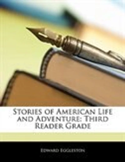 Stories Of American Life And Adventure: Third Reader Grade