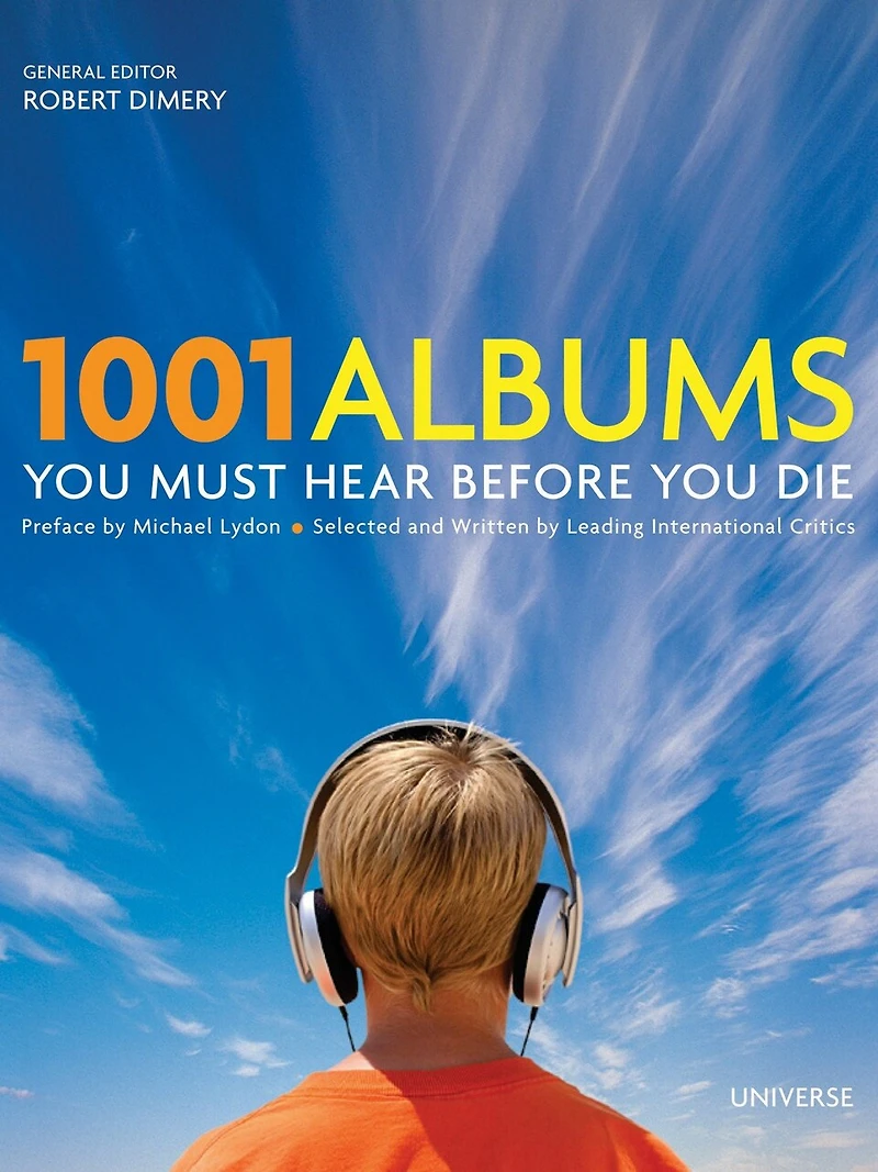 1001 Albums You Must Hear Before Die: Revised And Updated Edition