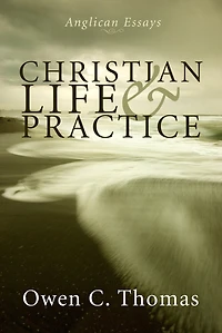 Christian Life and Practice: Anglican Essays