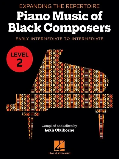 Expanding the Repertoire: Music of Black Composers - Level 2: Early Intermediate to Intermediate Level
