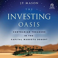 the Investing Oasis: Contrarian Treasure Capital Markets Desert