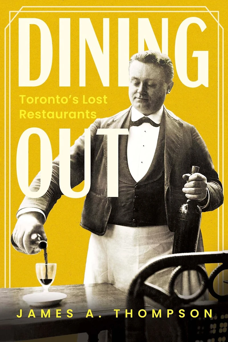 Dining Out: Toronto's Lost Restaurants