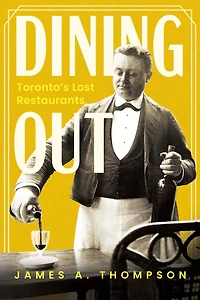 Dining Out: Toronto's Lost Restaurants