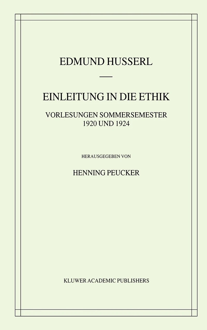 Einleitung In Die Ethik: Vorlesungen Sommersemester 1920/1924