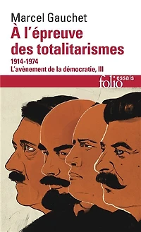A l'épreuve des totalitarismes: 1914-1974
