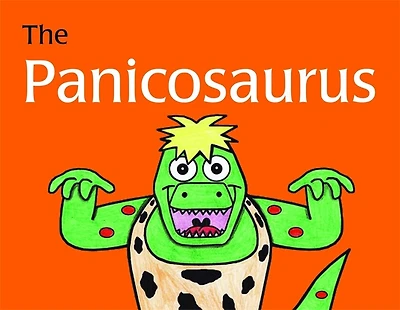 The Panicosaurus: Managing Anxiety Children Including Those with Asperger Syndrome