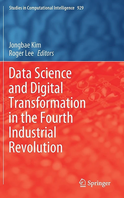 Data Science and Digital Transformation the Fourth Industrial Revolution