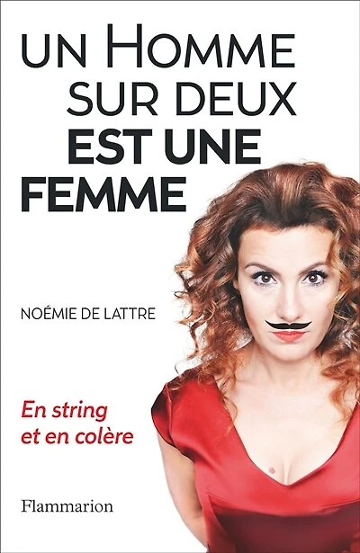 Un homme sur deux est une femme: en string et colère !