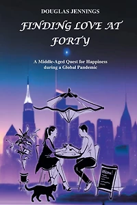Finding Love at Forty: a Middle-Aged Quest for Happiness during Global Pandemic