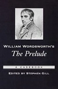 William Wordsworth's The Prelude: A Casebook
