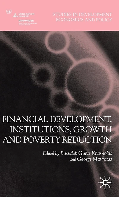 Financial Development, Institutions, Growth and Poverty Reduction