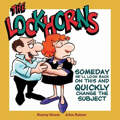 the Lockhorns: Someday We'll Look Back on This and Quickly Change Subject