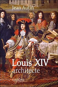 Louis XIV architecte