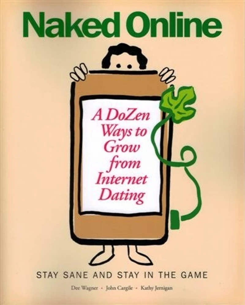 Naked Online: A Dozen Ways to Grow from Internet Dating