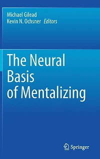 The Neural Basis of Mentalizing
