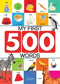 My First 500 Words: Early Learning Picture Book to learn Alphabet, Numbers, Shapes and Colours, Transport, Birds Animals, Professions, Opposite Words,