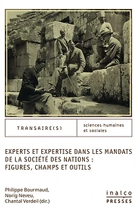 Experts et expertise dans les mandats de la société des nations : figures, champs, outils