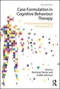 Case Formulation Cognitive Behaviour Therapy: The Treatment of Challenging and Complex Cases