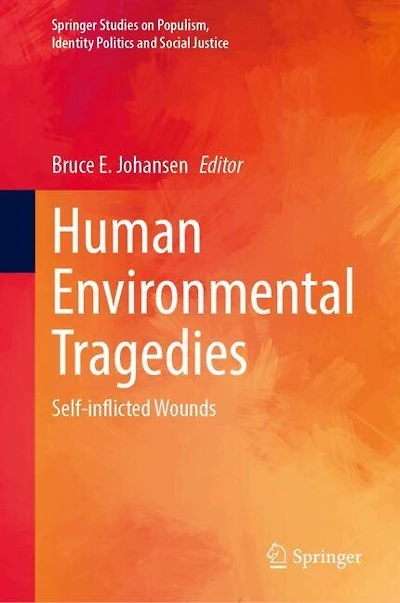 Human Environmental Tragedies: Self-inflicted Wounds