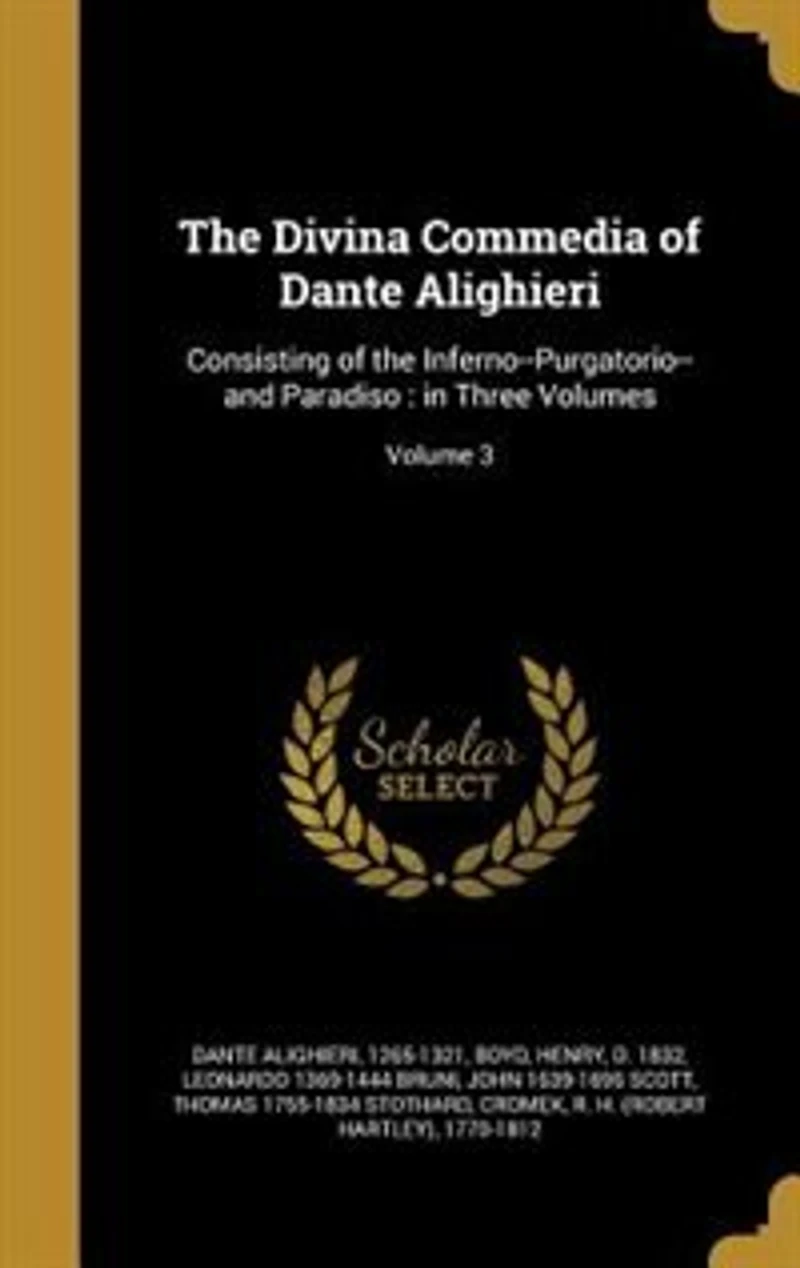 the Divina Commedia of Dante Alighieri: Consisting Inferno--Purgatorio--and Paradiso : Three Volumes; Volume 3