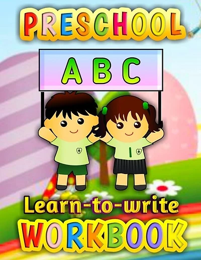 Perschool ABC Learn To Write Workbook: ABC Learn To Write (Food) Preschool Alphabet Workbook Coloring Book Practice Letters Line Tracing Activity Book For Preschooler Kid And Children Ages Three To Six (3-4-5-6) Year Old