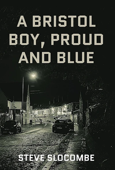 A Bristol Boy, Proud and Blue