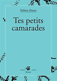 Tes petits camarades