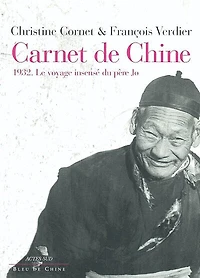 Carnet de Chine : 1932, le voyage insensé du père Jo: 1932, le voyage insensé du père Jo