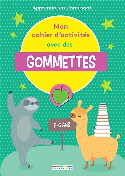 Mon cahier d'activités avec des gommettes, 5-6 ans : apprendre en s'amusant: apprendre en s'amusant