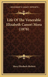 Life Of The Venerable Elizabeth Canori Mora (1878)
