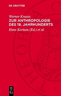 Zur Anthropologie des 18. Jahrhunderts: Die Frühgeschichte der Menschheit im Blickpunkt der Aufklärung