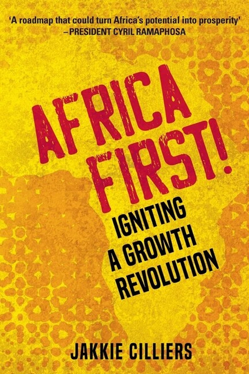 Africa First!: Igniting A Growth Revolution