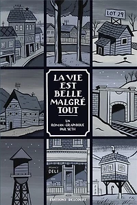 La vie est belle malgré tout: roman graphique