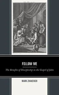 Follow Me: the Benefits of Discipleship Gospel John