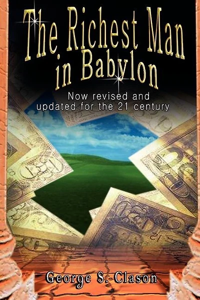 The Richest Man In Babylon: Now Revised And Updated For The 21st Century