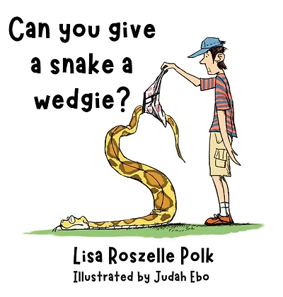 Can You Give a Snake a Wedgie
