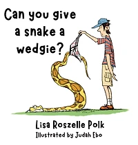 Can You Give a Snake a Wedgie
