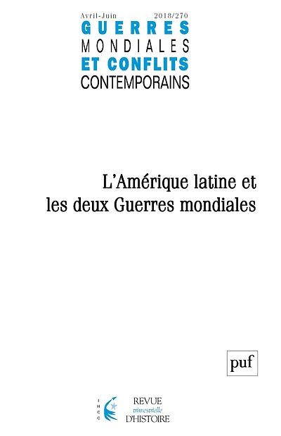 Guerres mondiales et conflits contemporains, n°270. L'Amérique latine et les deux guerres mondiales