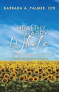 Healthy. Happy. Whole.: A Health and Wellbeing Workbook